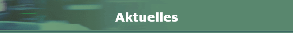 Aktuelles