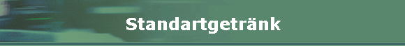 Standartgetr�nk