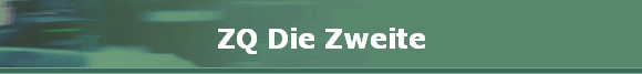 ZQ Die Zweite